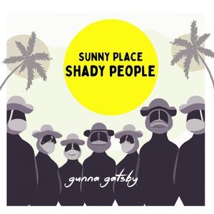 Sunny Place Shady People (Explicit)