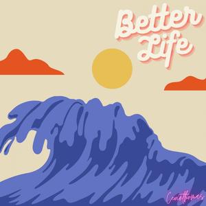 Better Life (Explicit)