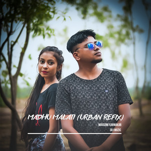 Madhu Malati (Urban Refix)