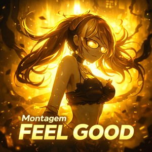 Montagem Feel Good