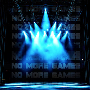 No More Games (Explicit)