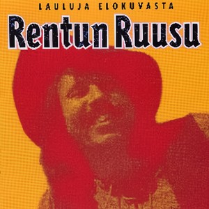 Lauluja Elokuvasta Rentun Ruusu