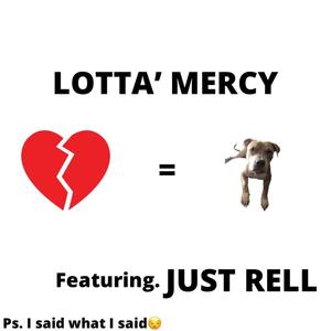 Lotta' Mercy (feat. Just Rell)