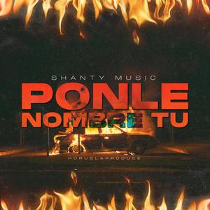 Ponle Nombre Tu (feat. Shanty Music)