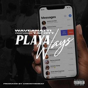 Playa Ways(feat. T.Scott) (Explicit)