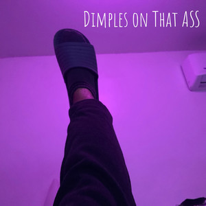 Dimples on That Ass (Radio Edit) [Explicit]