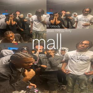 mall (feat. Bloody! & 19thou) (Explicit)