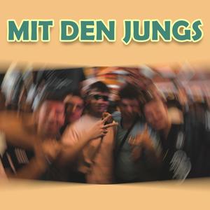 MIT DEN JUNGS (Explicit)