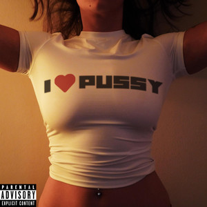 I Luv Pussy (Explicit)