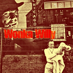 Wonka Willy (Explicit)