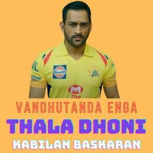 Vandhutanda Enga Thala Dhoni