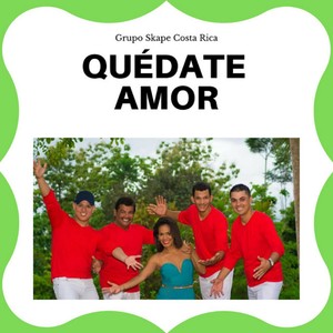 Quédate Amor