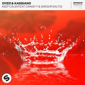 OYE!!! - Keep Calm (feat. Craigy-T & Gregor Salto) (Extended Mix)
