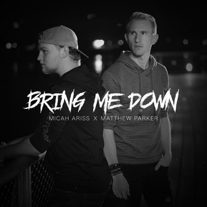 Bring Me Down(feat. Matthew Parker)
