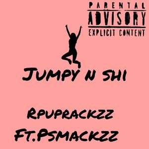 Jumpy N Shi (feat. Psmackzz)