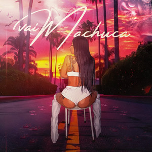 VAI MACHUCA (Explicit)