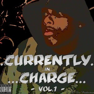 Currently In Charge Volume 1 (Explicit)