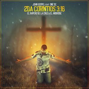 2da corintios 3-16(feat. El androide, El rapero de la cruz & OneDc)