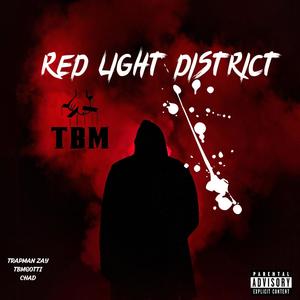 Red Light District (feat. CHAD & TBM Gotti) [Explicit]