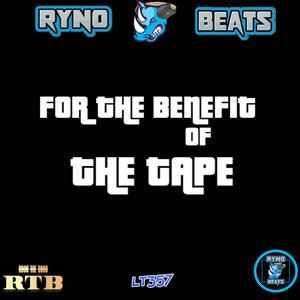 For The Benefit of The Tape (feat. Ross The Boss o.v & LT357) [Explicit]