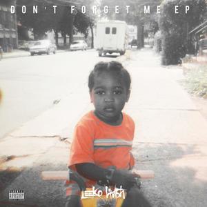 Don't Forget Me EP (Explicit)
