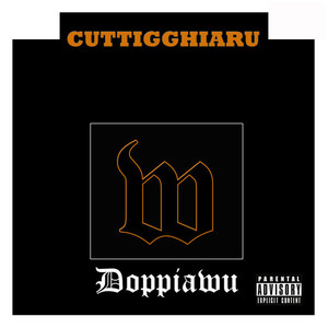 Cuttigghiaru (Explicit)