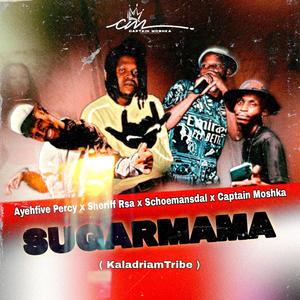 Sugar mama (feat. Ayehfive Percy, Sheriff Rsa & Schoemansdal)