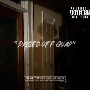 pissed off guap (feat. MoreLifeMal) (Explicit)