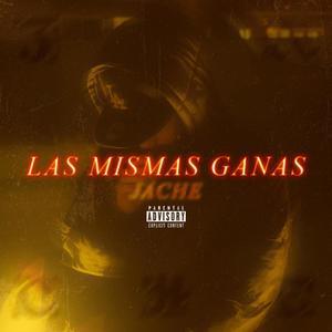 Las Mismas Ganas (Explicit)