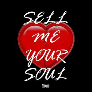 Sell Me Your Soul (Explicit)