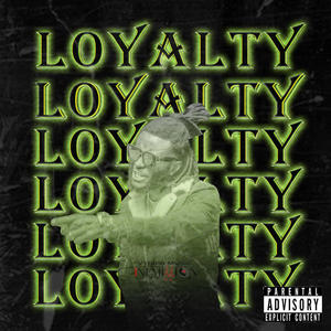 Loyalty (Explicit)