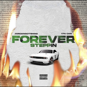 FOREVER STEPPIN (Explicit)