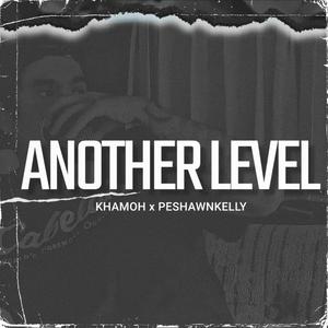 Another Level (feat. Peshawnkelly) [Explicit]