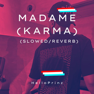 Madame (Karma) (Slowed / Reverb)