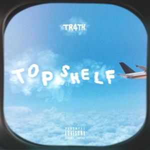 Top Shelf (Explicit)
