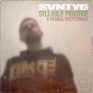 Syllable Practice (A Verbal Sketchbook) [Explicit]