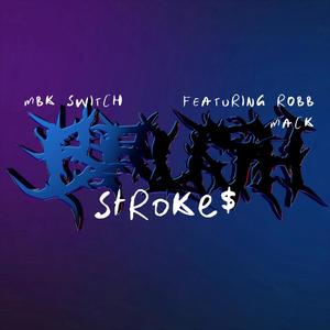 Brush Strokes (feat. Rob Mack) [Explicit]