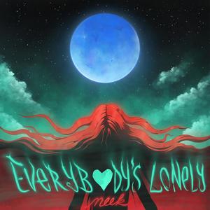 everybody's lonely (mixtape) [Explicit]