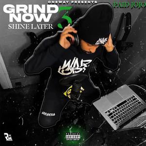 Grind Now Shine Later 3 (Explicit)