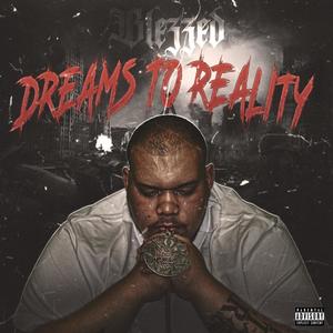 Dreams To Reality (Explicit)