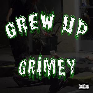 Grew Up Grimey (feat. JayWretched) (Explicit)