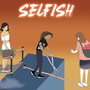 Selfish (Explicit)