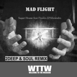 Mad Flight (2Deep&Soul Remix)