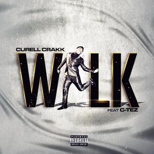 Walk (feat. C-Tez) [Explicit]