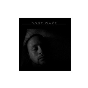 Don't Wake (Explicit)