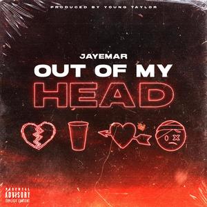 Out Of My Head (Explicit)