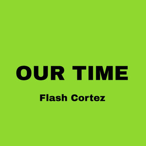 Our Time (Explicit)