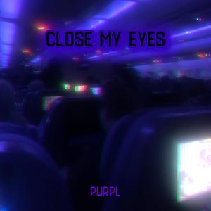 Close my eyes