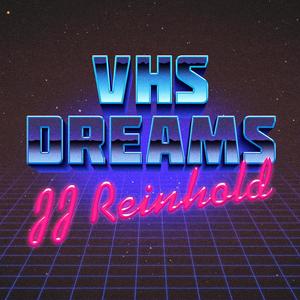 VHS Dreams