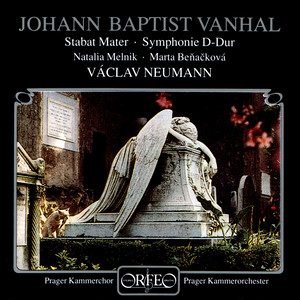 Vanhal, J.B.: Stabat Mater / Symphony in D Major (Prague Chamber Chorus and Orchestra, Neumann)